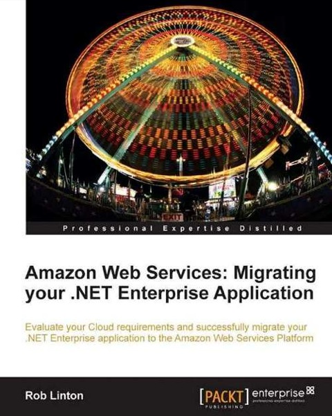 Cover image for book Amazon Web Services: Migrating your .NET Enterprise Application