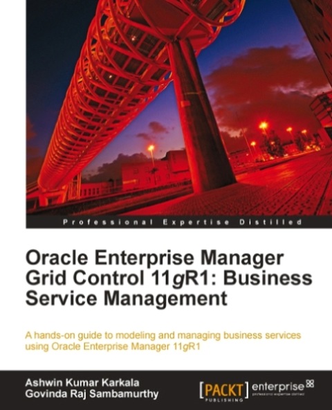 Cover image for book Oracle Enterprise Manager Grid Control 11g R1: Business Service Management