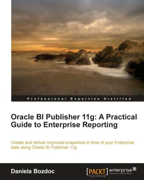 Cover image for book Oracle BI Publisher 11g: A Practical Guide to Enterprise Reporting
