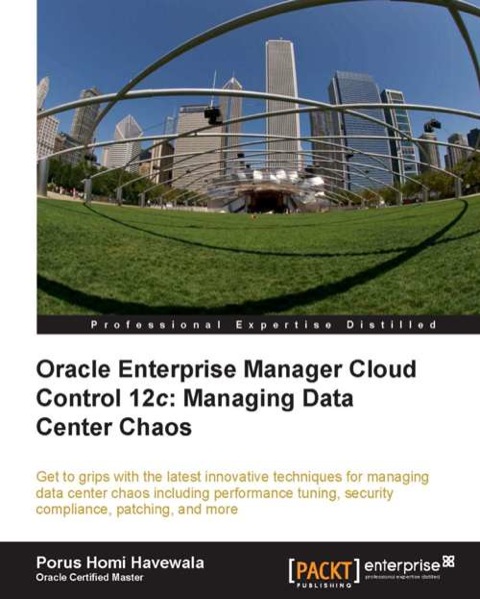 Cover image for book Oracle Enterprise Manager Cloud Control 12c: Managing Data Center Chaos