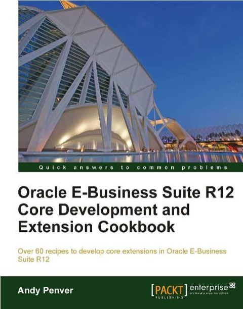 Cover image for book Oracle E-Business Suite R12 Core Development and Extension Cookbook