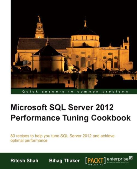 Cover image for book Microsoft SQL Server 2012 Performance Tuning Cookbook