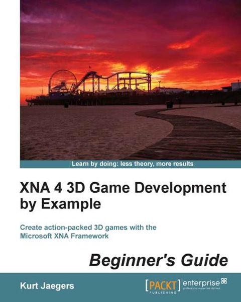 Cover image for book XNA 4 3D Game Development by Example: Beginner's Guide