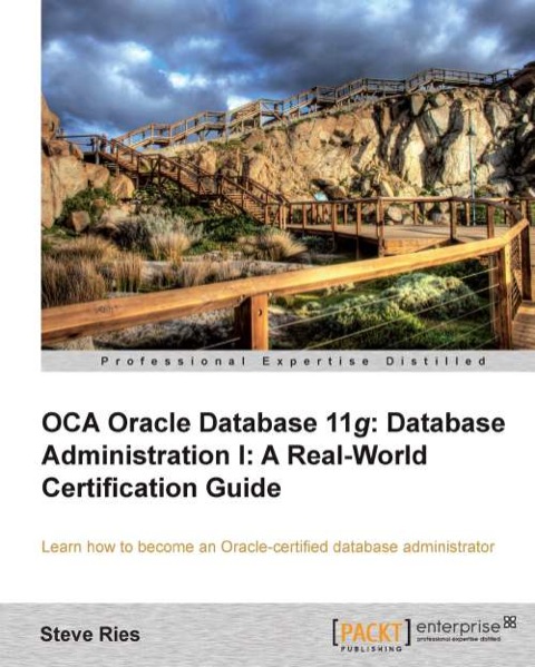 Cover image for book OCA Oracle Database 11g: Database Administration I: A Real-World Certification Guide