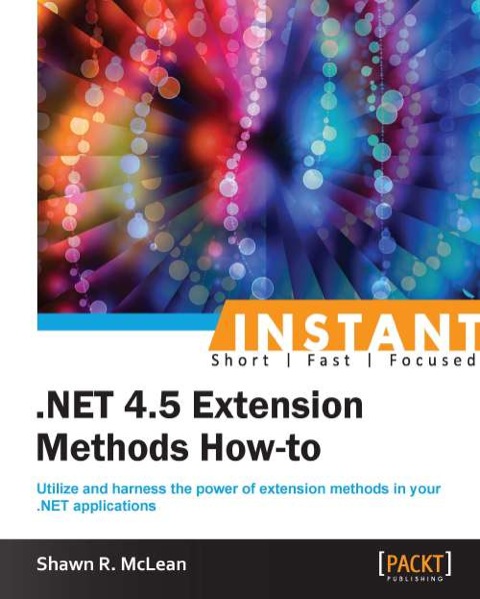 Cover image for book Instant .NET 4.5 Extension Methods How-to
