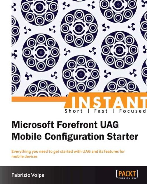 Cover image for book Instant Microsoft Forefront UAG Mobile Configuration Starter