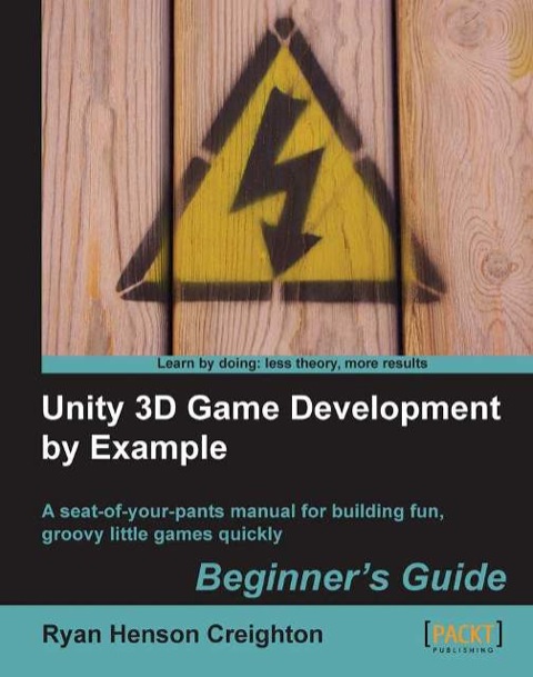 Cover image for book Unity 3D Game Development by Example Beginner's Guide