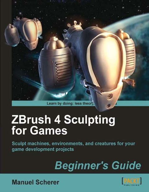 Cover image for book ZBrush 4 Sculpting for Games: Beginner's Guide
