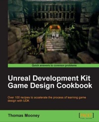 Cover image: Unreal Development Kit Game Design Cookbook 1st edition 9781849691802