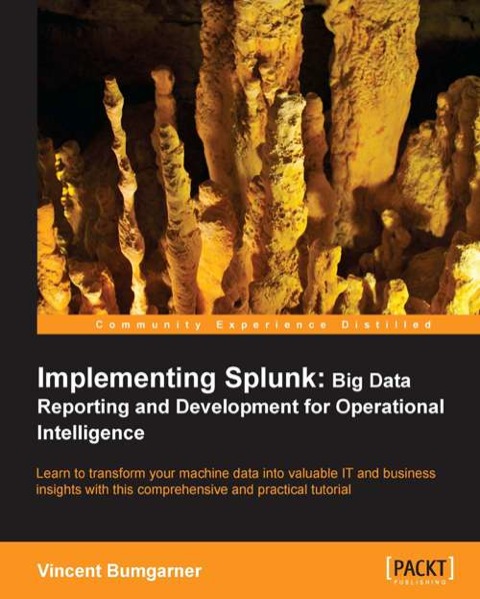 Cover image for book Implementing Splunk: Big Data Reporting and Development for Operational Intelligence
