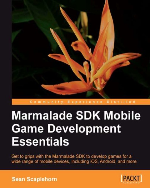 Cover image for book Marmalade SDK Mobile Game Development Essentials
