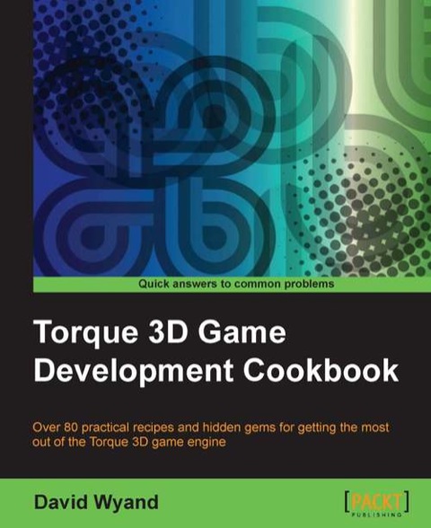 Cover image for book Torque 3D Game Development Cookbook