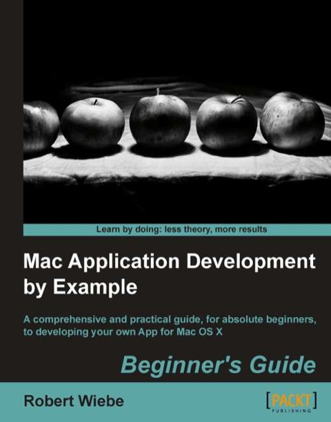Cover image for book Mac Application Development by Example: Beginner's Guide