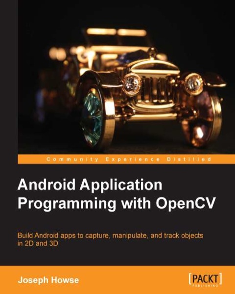 Cover image for book Android Application Programming with OpenCV