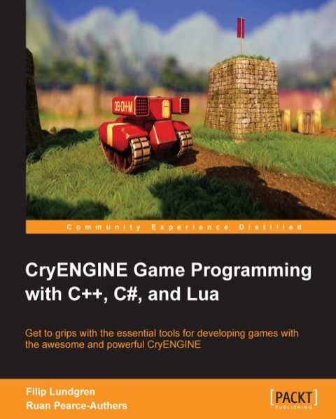 Cover image for book CryENGINE Game Programming with C++, C#, and Lua