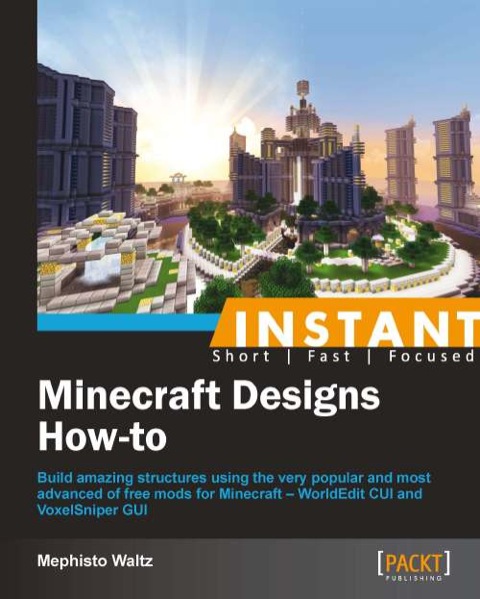 Cover image for book Instant Minecraft Designs How-to