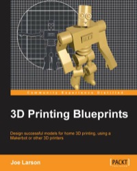 Titelbild: 3D Printing Blueprints 1st edition 9781849697088