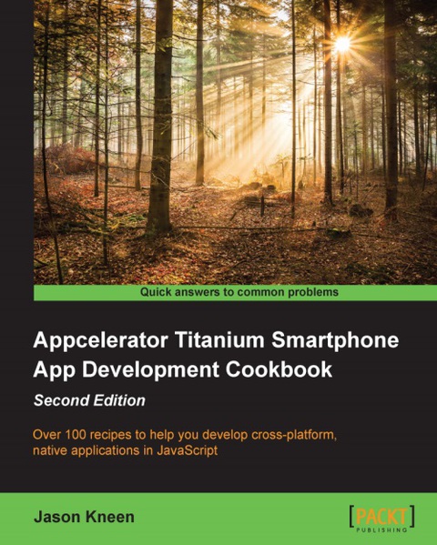 Cover image for book Appcelerator Titanium Smartphone App Development Cookbook Second Edition