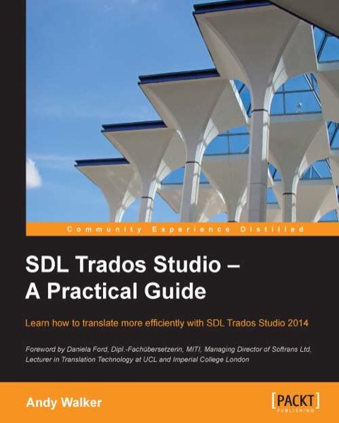 SDL Trados Studio - A Practical Guide 
