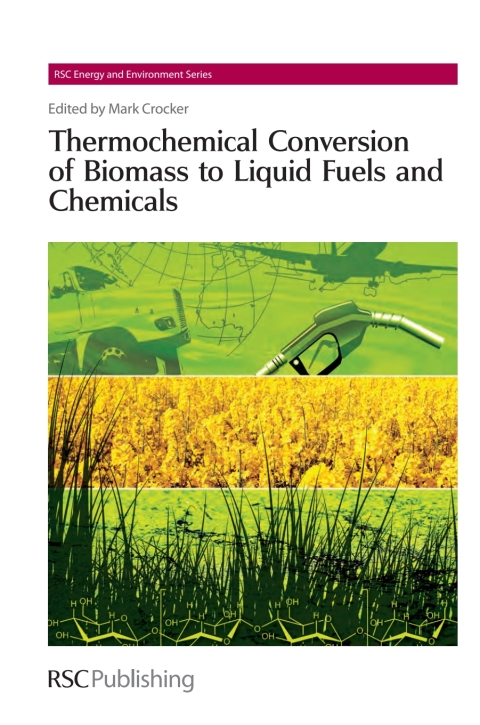 Cover image for book Thermochemical Conversion of Biomass to Liquid Fuels and Chemicals