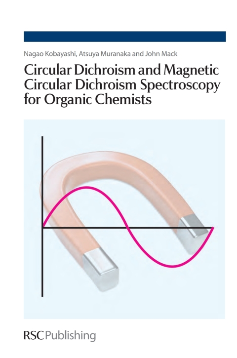 Cover image for book Circular Dichroism and Magnetic Circular Dichroism Spectroscopy for Organic Chemists
