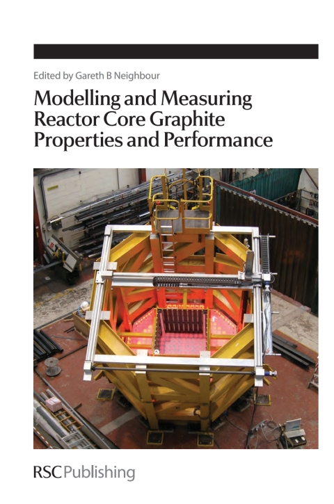 Cover image for book Modelling and Measuring Reactor Core Graphite Properties and Performance