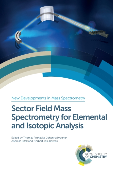 Cover image for book Sector Field Mass Spectrometry for Elemental and Isotopic Analysis
