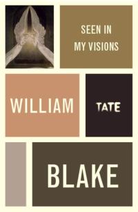 صورة الغلاف: William Blake: Seen in My Visions: A Descriptive Catalogue of Pictures 9781854378637