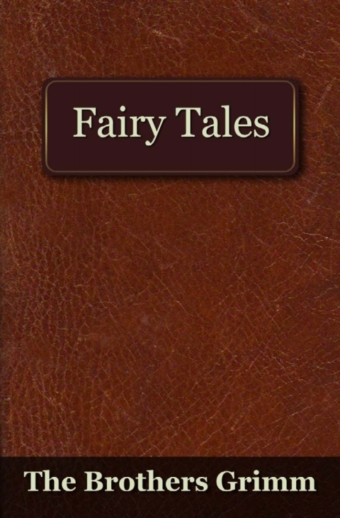 The Fairy Tales of the Brothers Grimm 