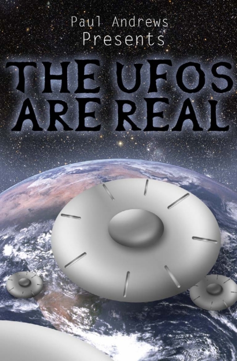 Cover image for book Paul Andrews Presents - THE UFOs are Real