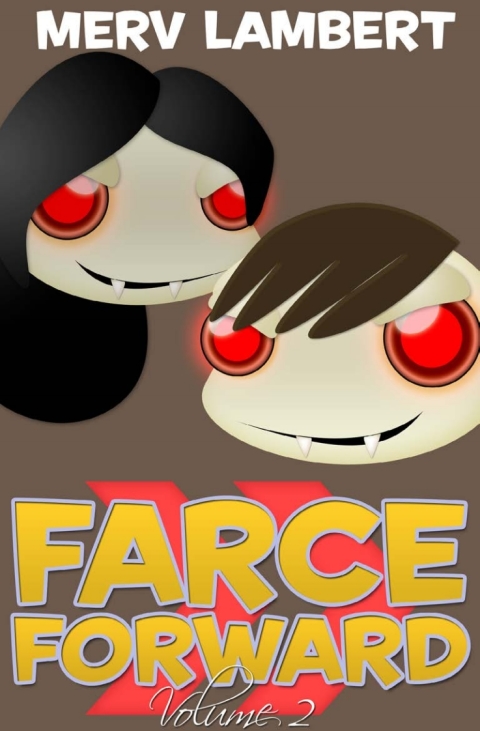 Cover image for book Farce Forward - Volume 2