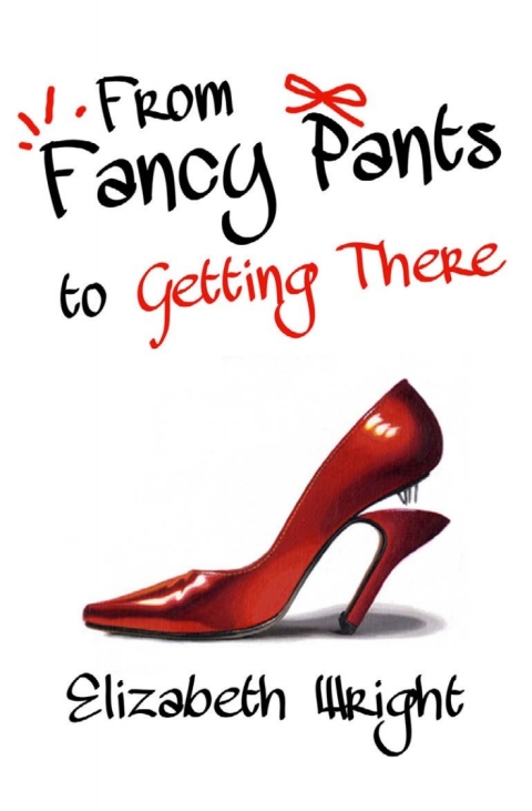 Cover image for book From Fancy Pants to Getting There