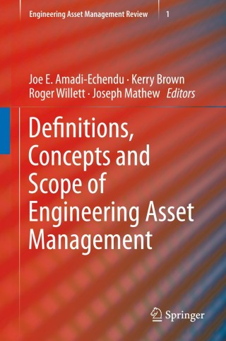 Definitions, Concepts and Scope of Engineering Asset Management