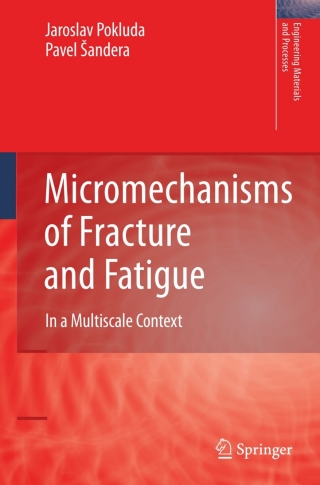 Micromechanisms of Fracture and Fatigue