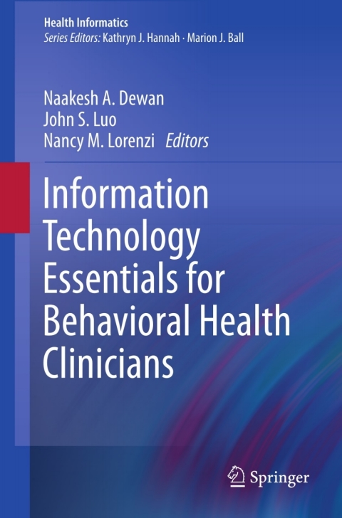 Cover image for book Information Technology Essentials for Behavioral Health Clinicians