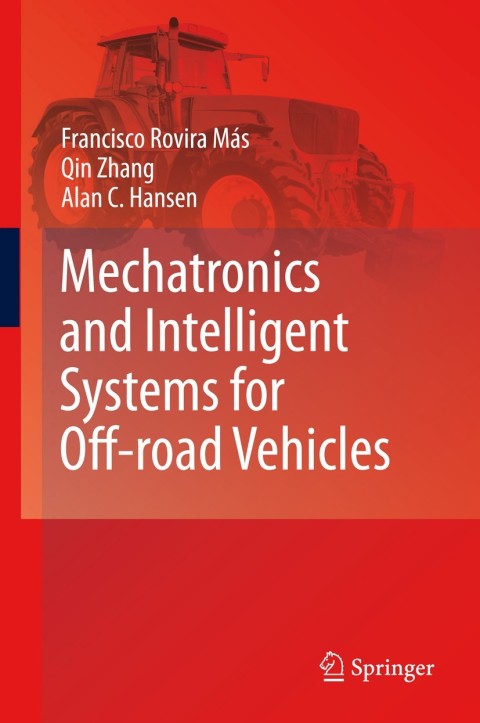 Cover image for book Mechatronics and Intelligent Systems for Off-road Vehicles