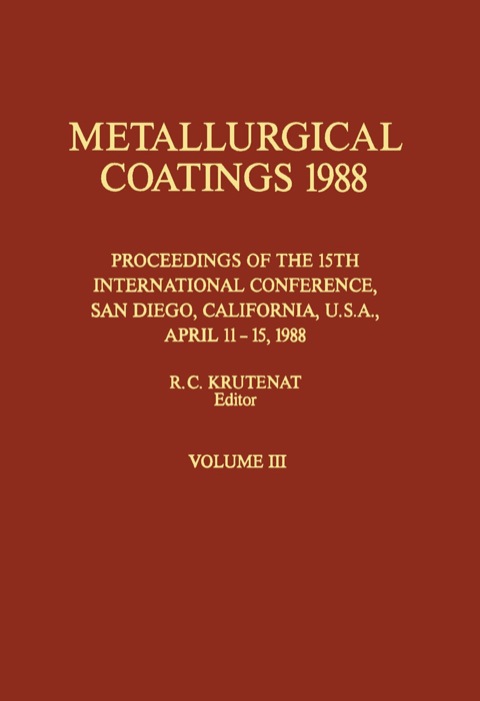 Cover image for book Metallurgical Coatings 1988: Proceedings of the 15th International Conference on Metallurgical Coatings,  San Diego, CA, U.S.A., April 11–15, 1988