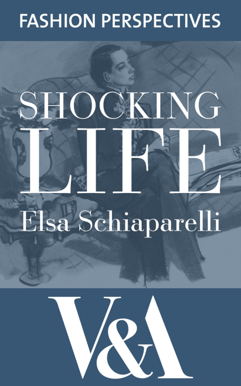 Cover image for book Shocking Life: The Autobiography of Elsa Schiaparelli