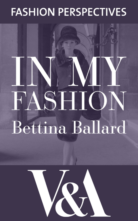 Cover image for book In My Fashion: The Autobiography of Bettina Ballard, Fashion Editor of Vogue
