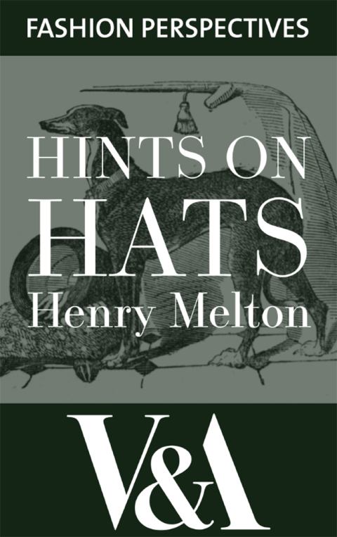 Cover image for book Hints on Hats: by Henry Melton, Hatter to His Royal Highness The Prince of Wales