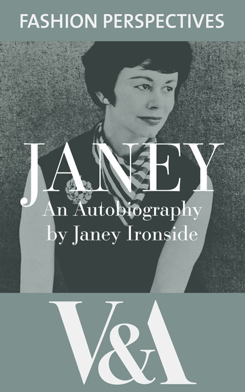 Cover image for book Janey: The Autobiography of Janey Ironside, Professor of Fashion Design at the Royal College of Art
