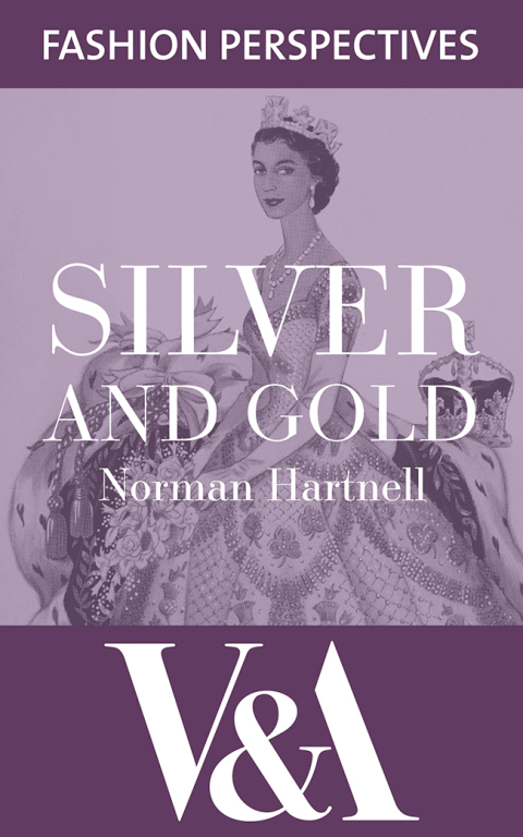 Cover image for book Silver and Gold: The Autobiography of Norman Hartnell