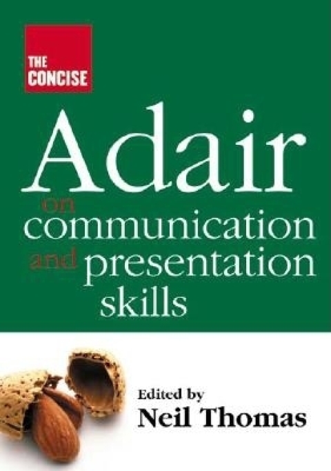 Cover image for book The Concise Adair on Communication and Presentation Skills