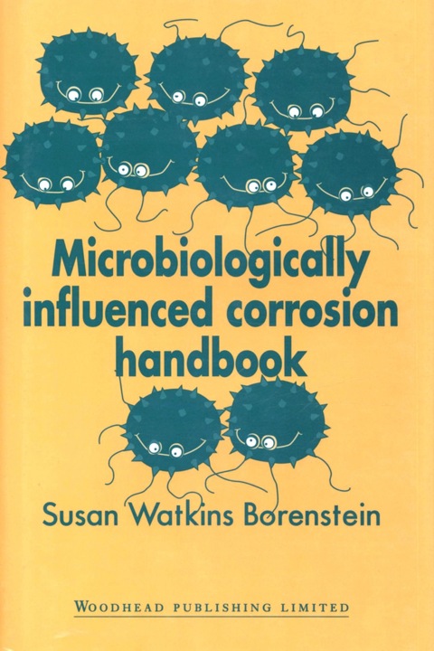Cover image for book Microbiologically Influenced Corrosion Handbook
