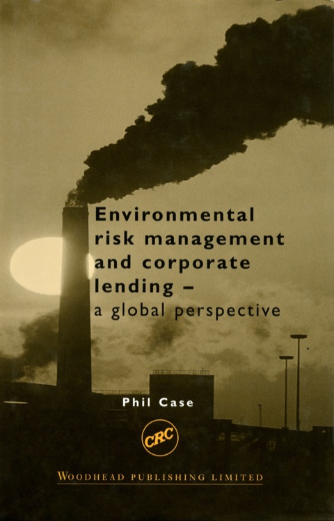 Cover image for book Environmental Risk Management and Corporate Lending: A Global Perspective