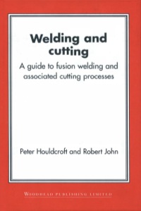 Cover image: Welding and Cutting: A Guide to Fusion Welding and Associated Cutting Processes 9781855735781