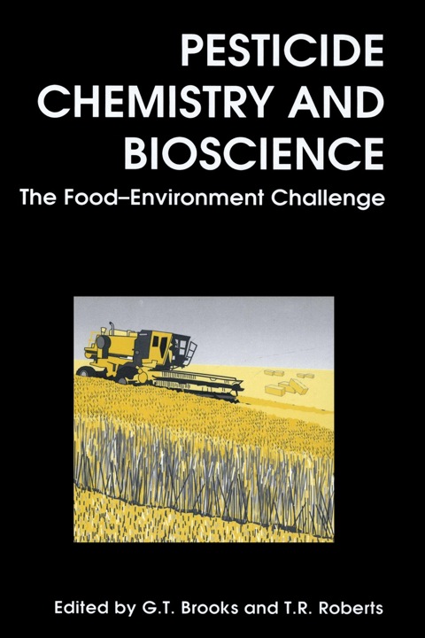 Cover image for book Pesticide Chemistry and Bioscience: The Food-Environment Challenge
