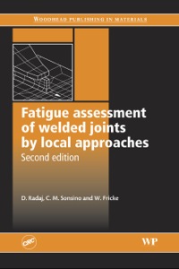 صورة الغلاف: Fatigue Assessment of Welded Joints by Local Approaches 2nd edition 9781855739482
