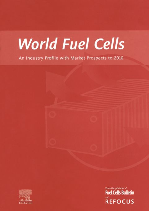 [1825 days] World Fuel Cells - An Industry Profile with Market Prospects to 2010