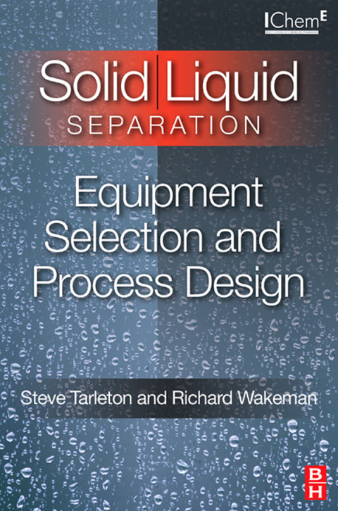 Cover image for book Solid/Liquid Separation: Equipment Selection and Process Design: Equipment Selection and Process Design